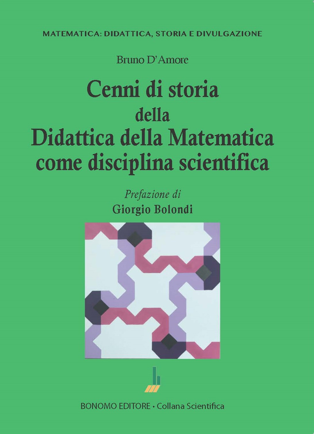 Cenni di storia della didattica della matematica come disciplina scientifica