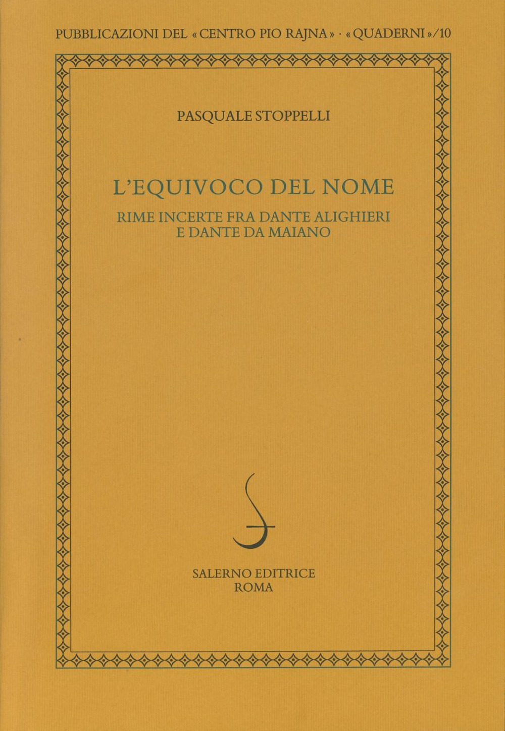 L'equivoco del nome. Rime incerte fra Dante Alighieri e Dante da Maiano