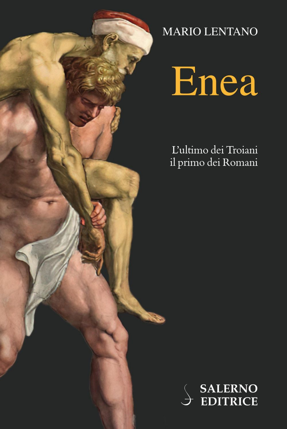 Enea. L'ultimo dei troiani, il primo dei romani