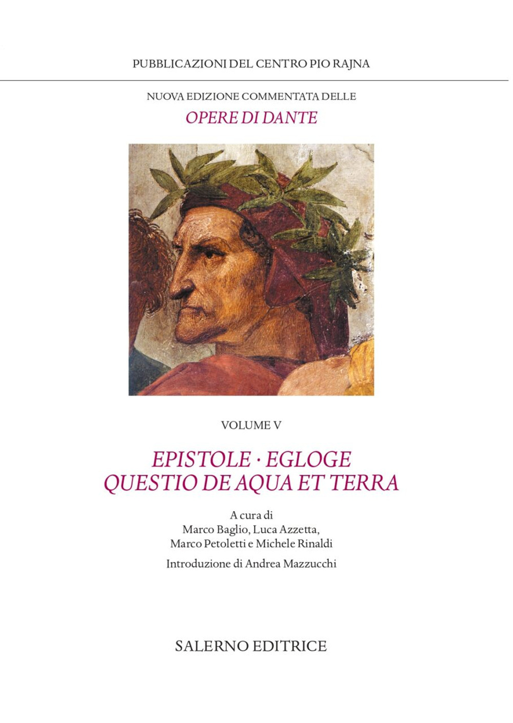 Nuova edizione commentata delle opere di Dante. Vol. 5: Epistole · Egloge · Questio de aqua et terra