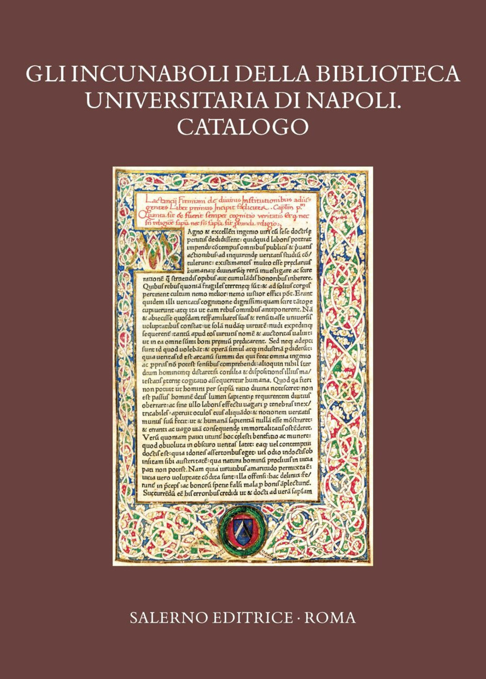 Gli incunaboli della Biblioteca Universitaria di Napoli. Catalogo