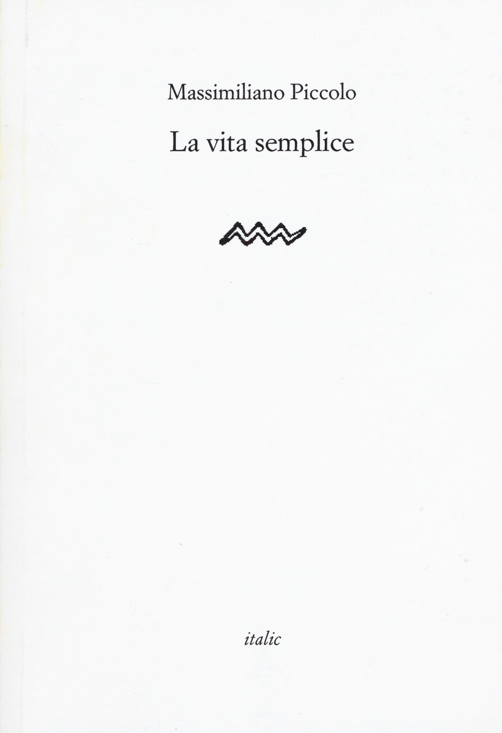 La vita semplice