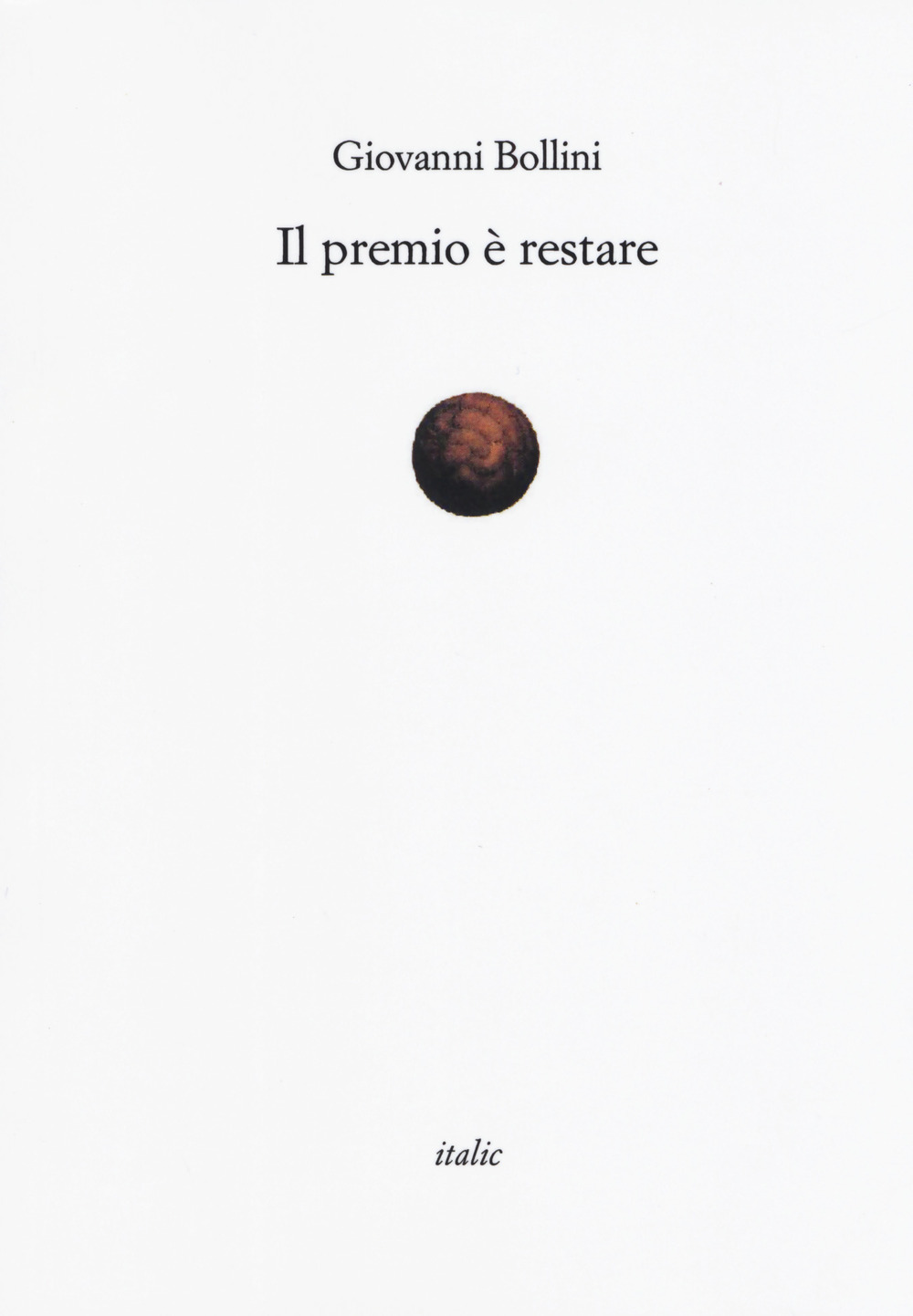 Il premio è restare