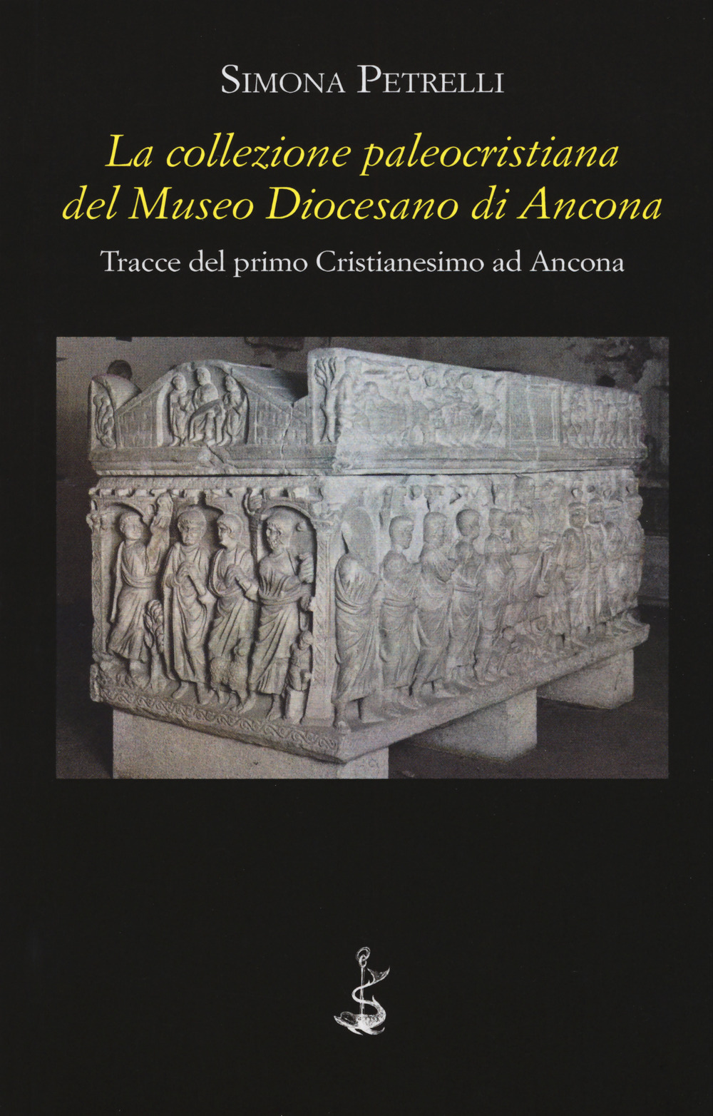 La collezione paleocristiana del Museo diocesano di Ancona. Tracce del primo cristianesimo ad Ancona
