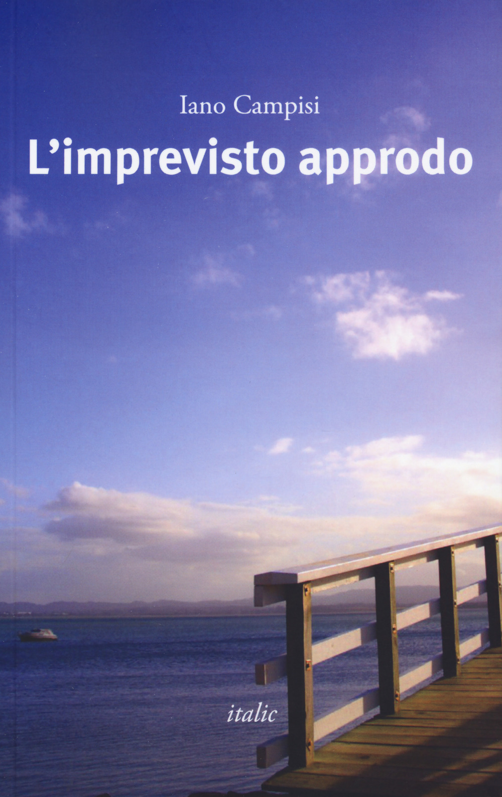 L'imprevisto approdo