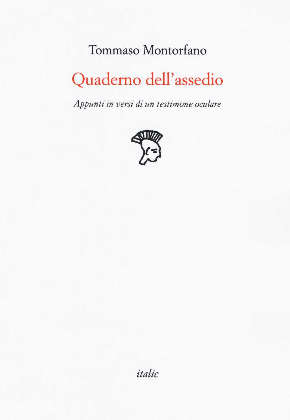 Quaderno dell'assedio. Appunti in versi di un testimone oculare