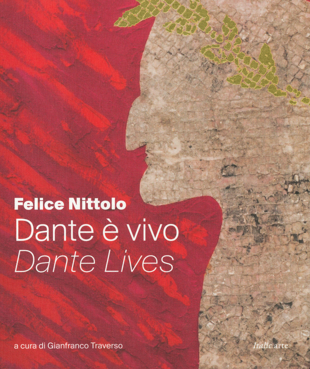 Dante è vivo-Dante lives. Ediz. a colori