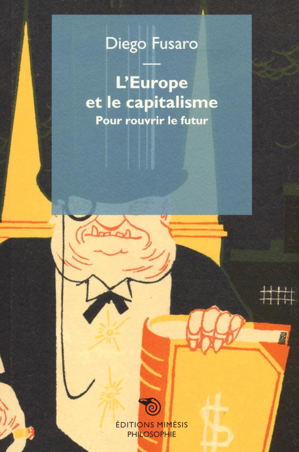 L'Europe et le capitalisme. Pour rouvrir le futur