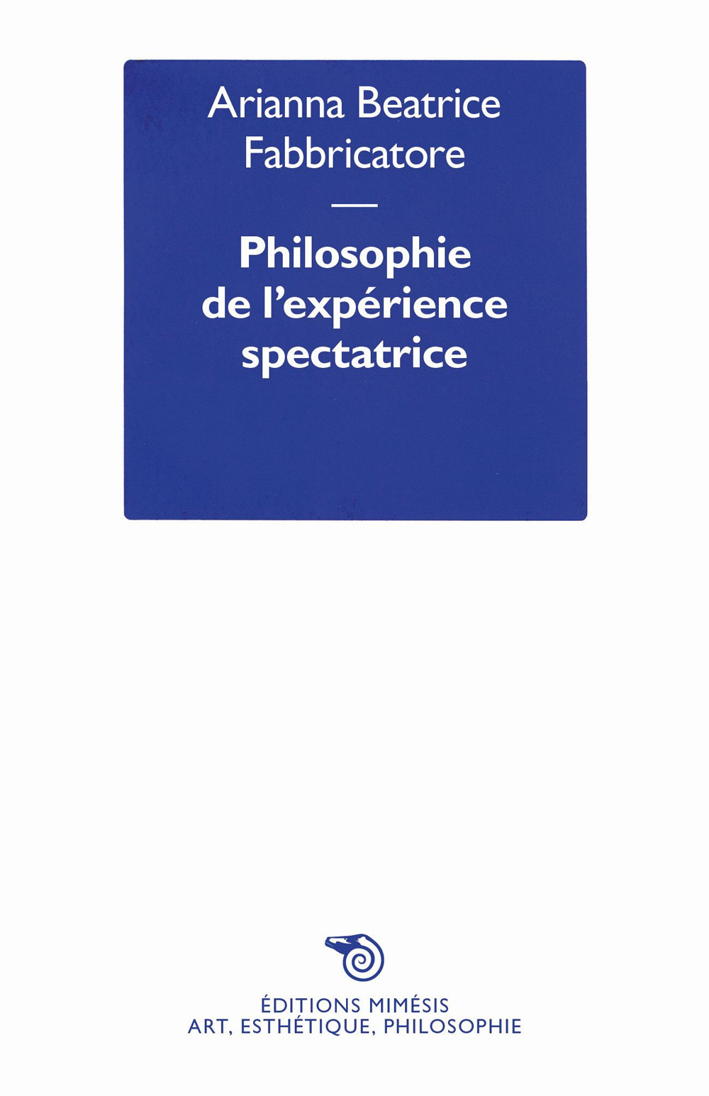 Philosophie de l'expérience spectatrice