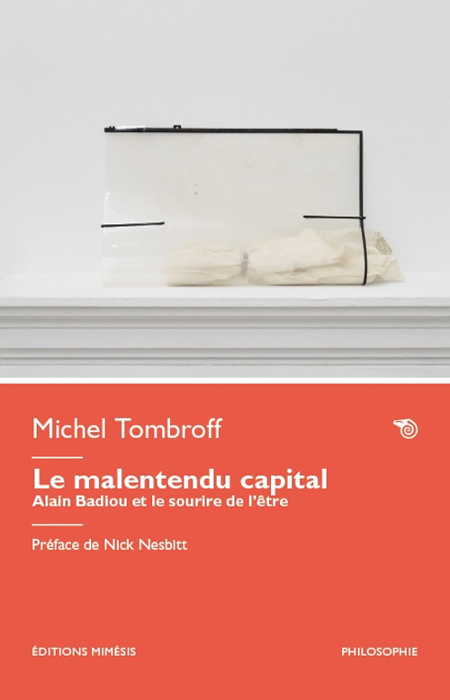 Le malentendu capital. Alain Badiou et le sourire de l'être