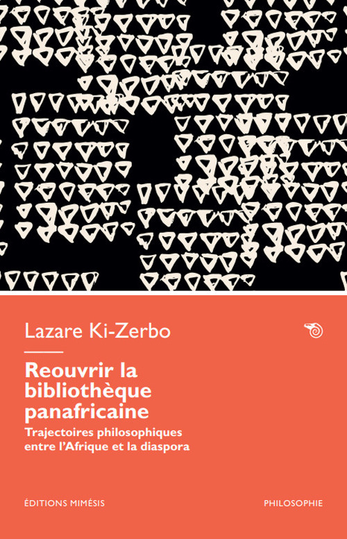Réouvrir la bibliothèque panafricaine. Trajectoires philosophiques entre l'Afrique et la diaspora