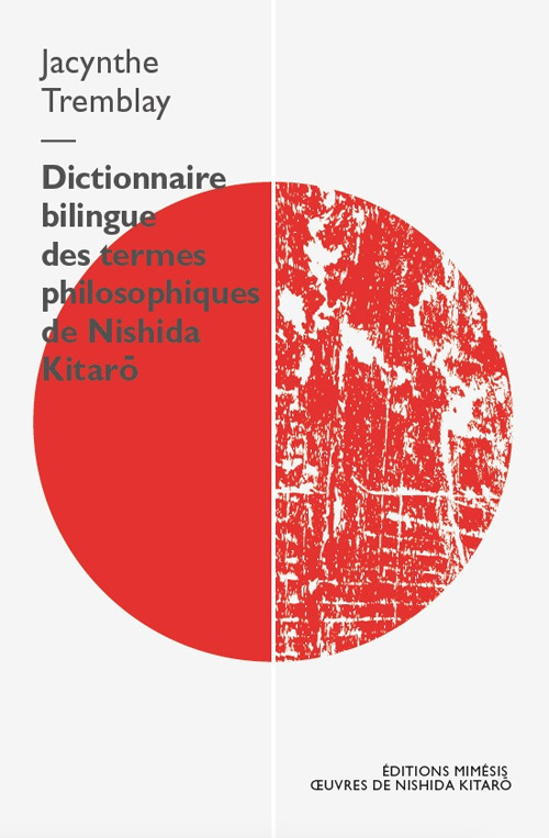 Dictionnaire bilingue des termes philosophiques de Nishida Kitaro