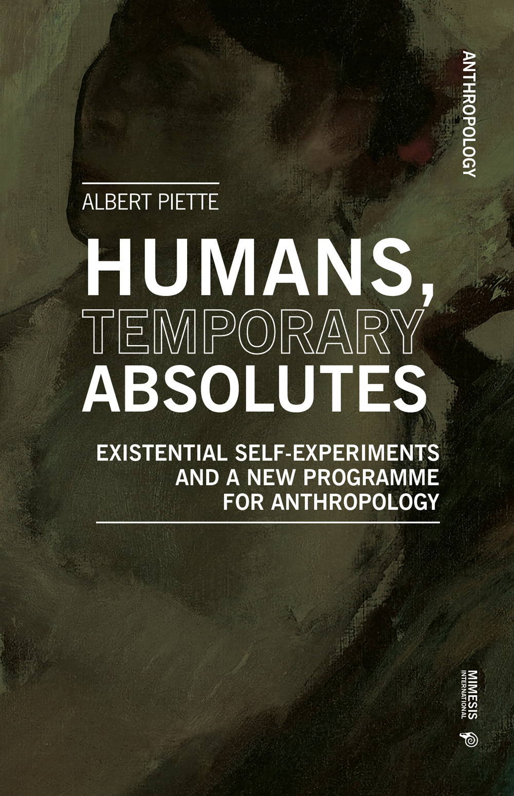 Humans, temporary absolutes