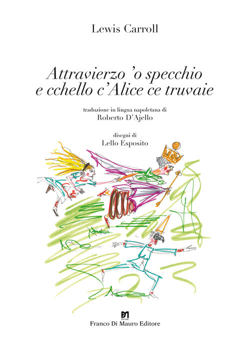 Attravierzo 'o specchio e cchello c'Alice ce truvaie