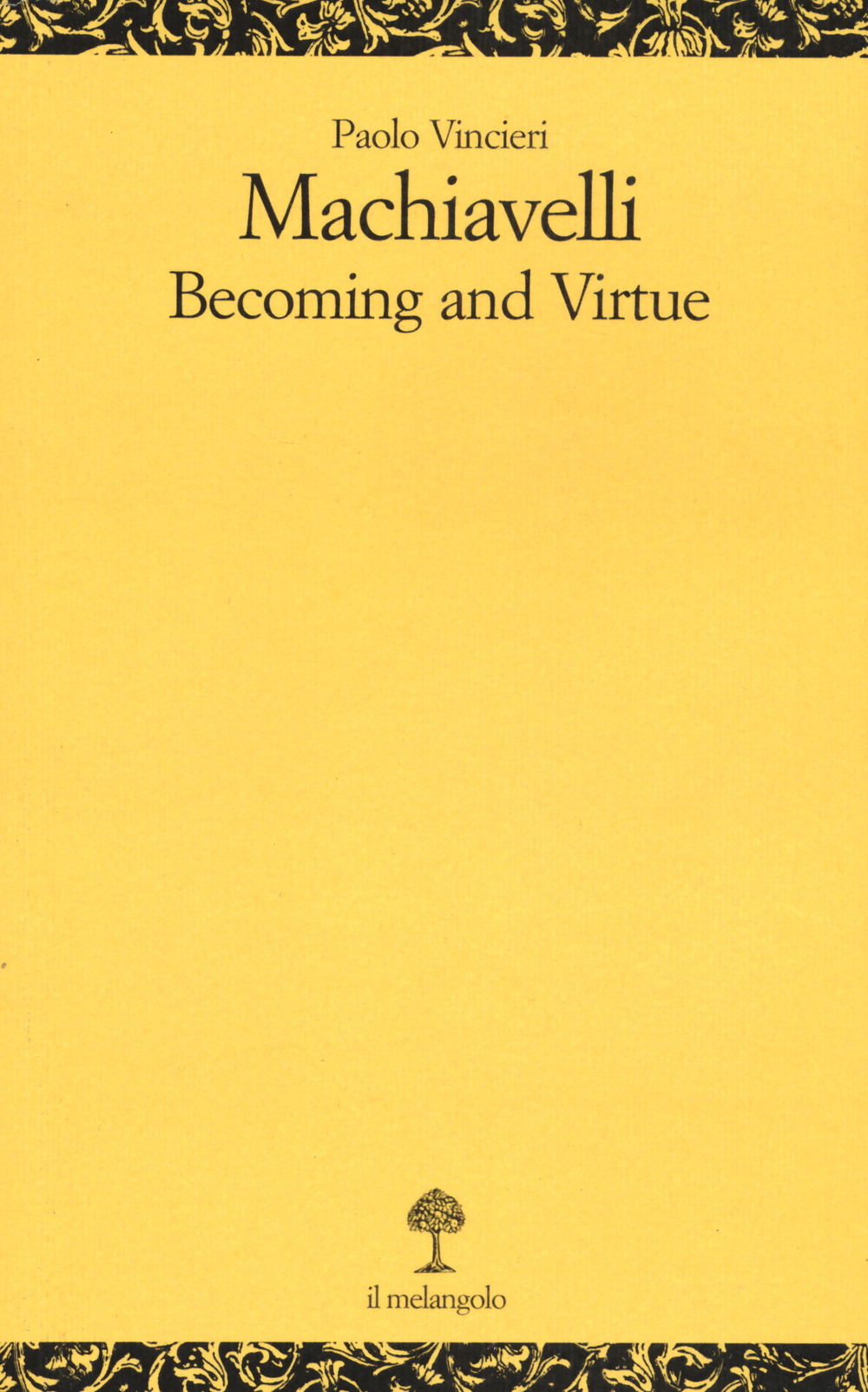 Machiavelli. Becoming and virtue