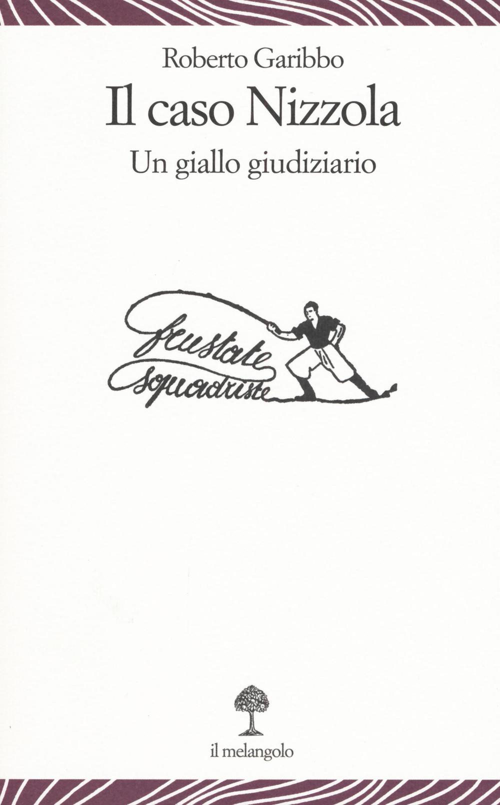 Il caso Nizzola. Un giallo giudiziario