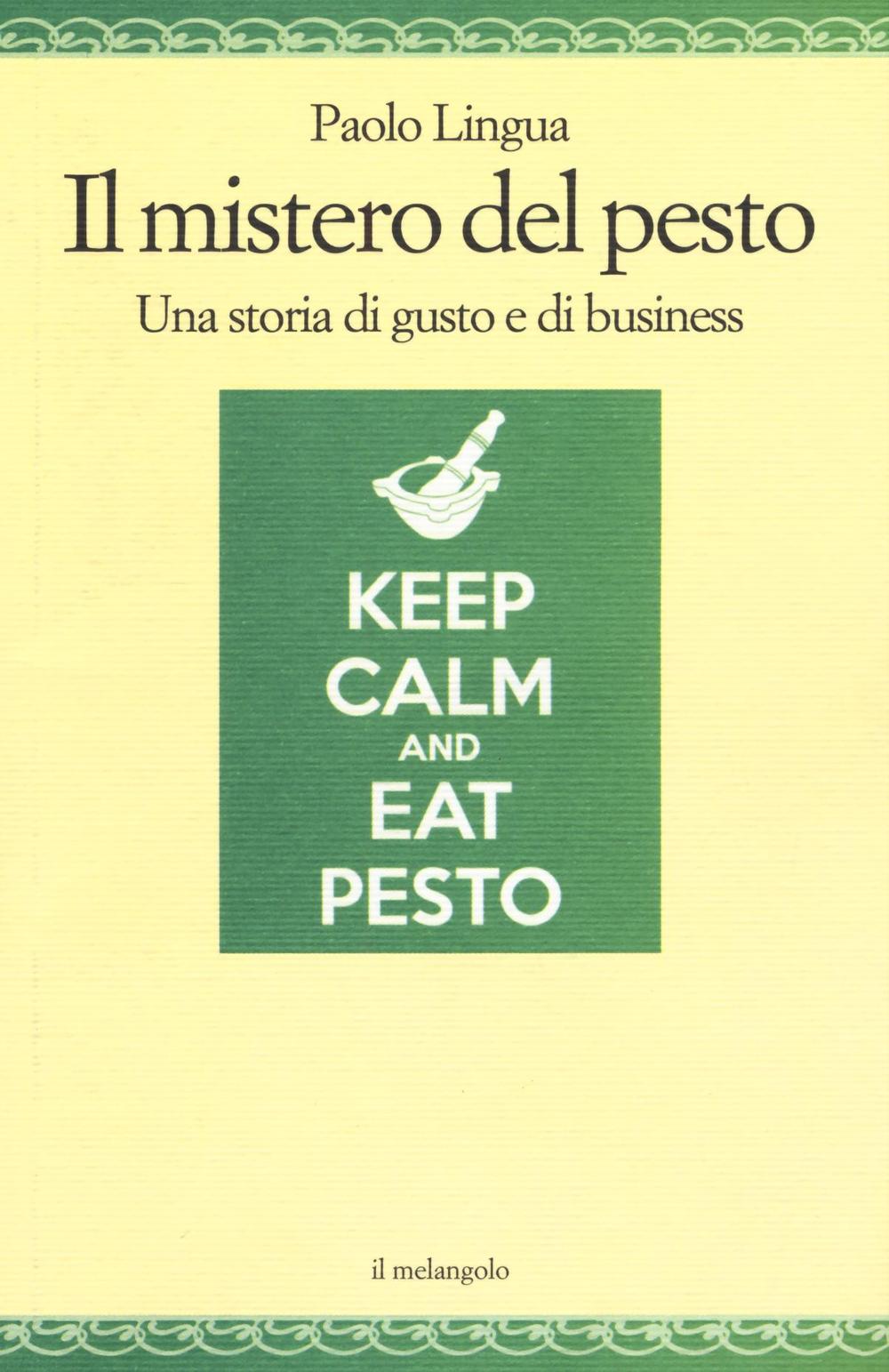 Il mistero del pesto. Una storia di gusto e di business