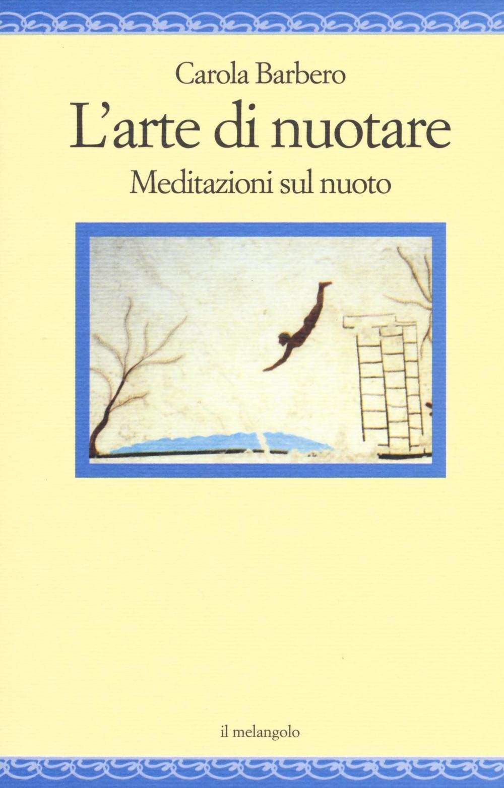 L'arte di nuotare. Meditazioni sul nuoto