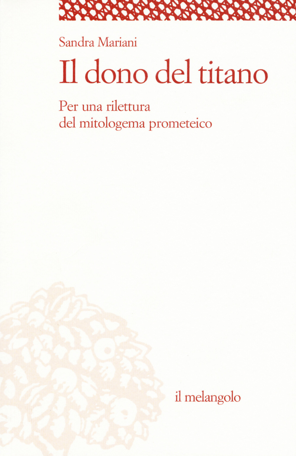 Il dono del titano. Per una rilettura del mitologema prometeico