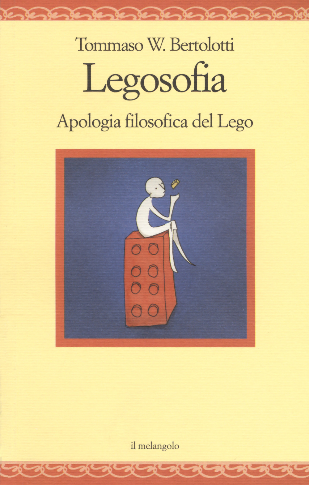 Legosofia. Piccola filosofia dei Lego