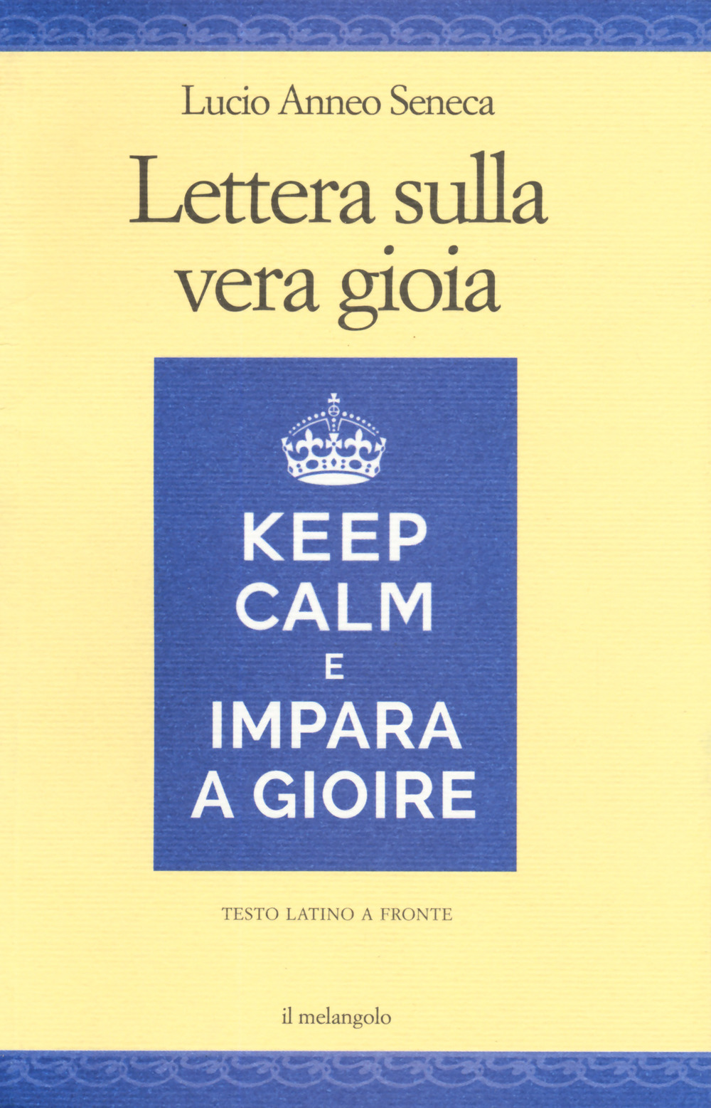 Lettera sulla vera gioia. Testo latino a fronte