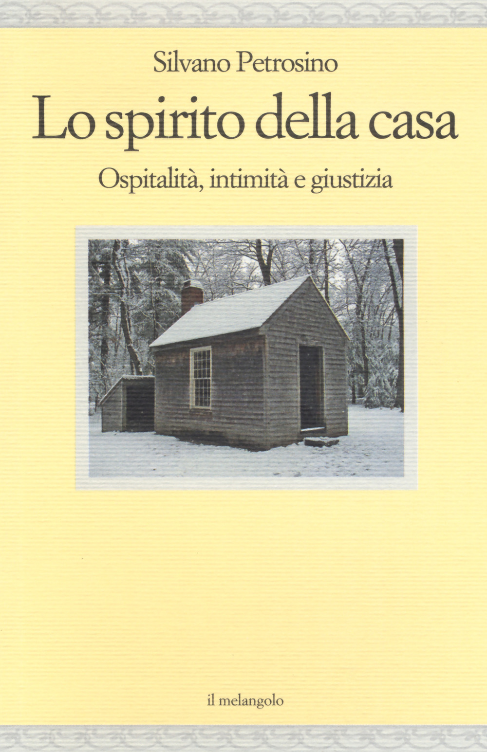 Lo spirito della casa. Ospitalità, intimità e giustizia