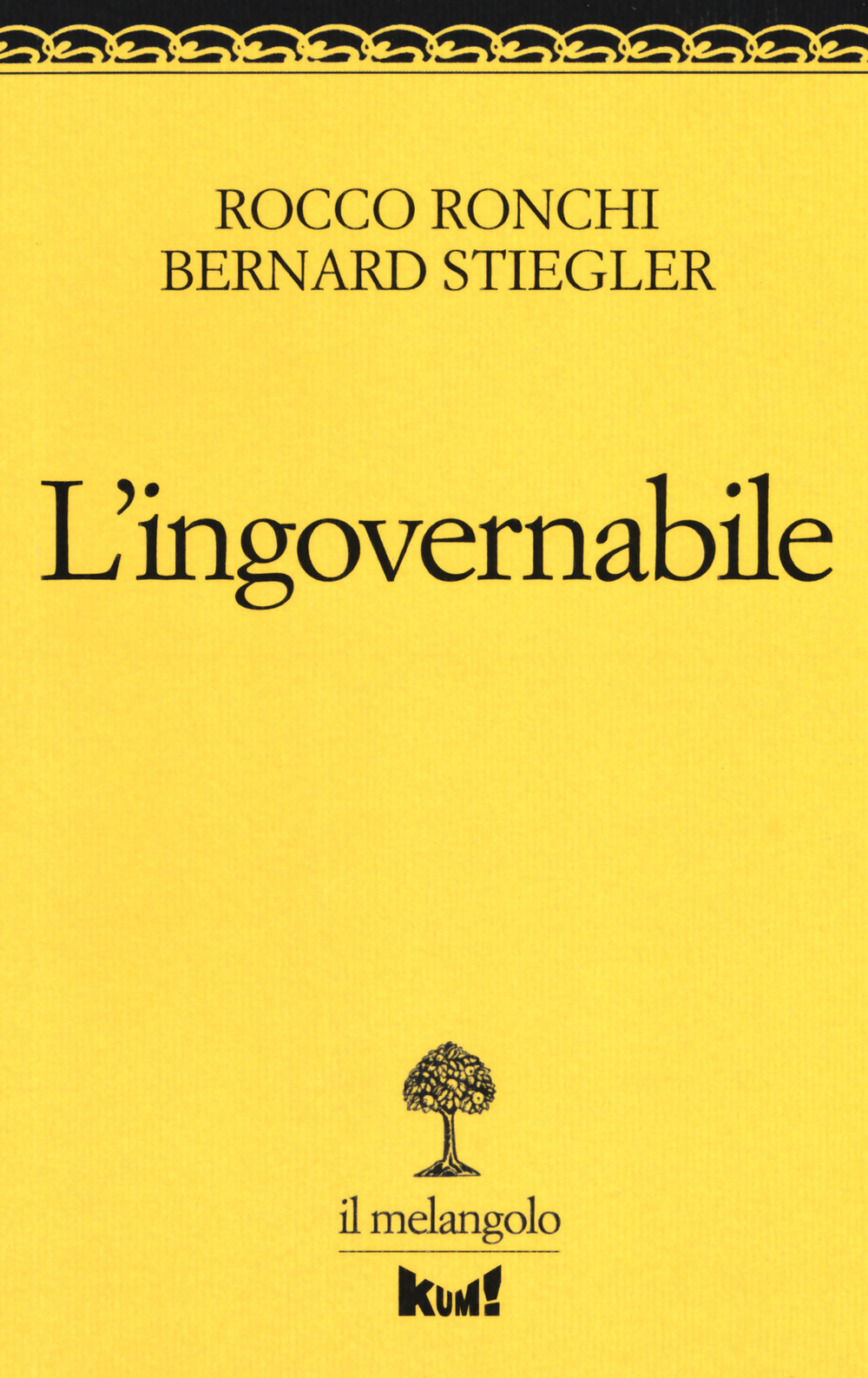 L'ingovernabile. Due lezioni sulla politica