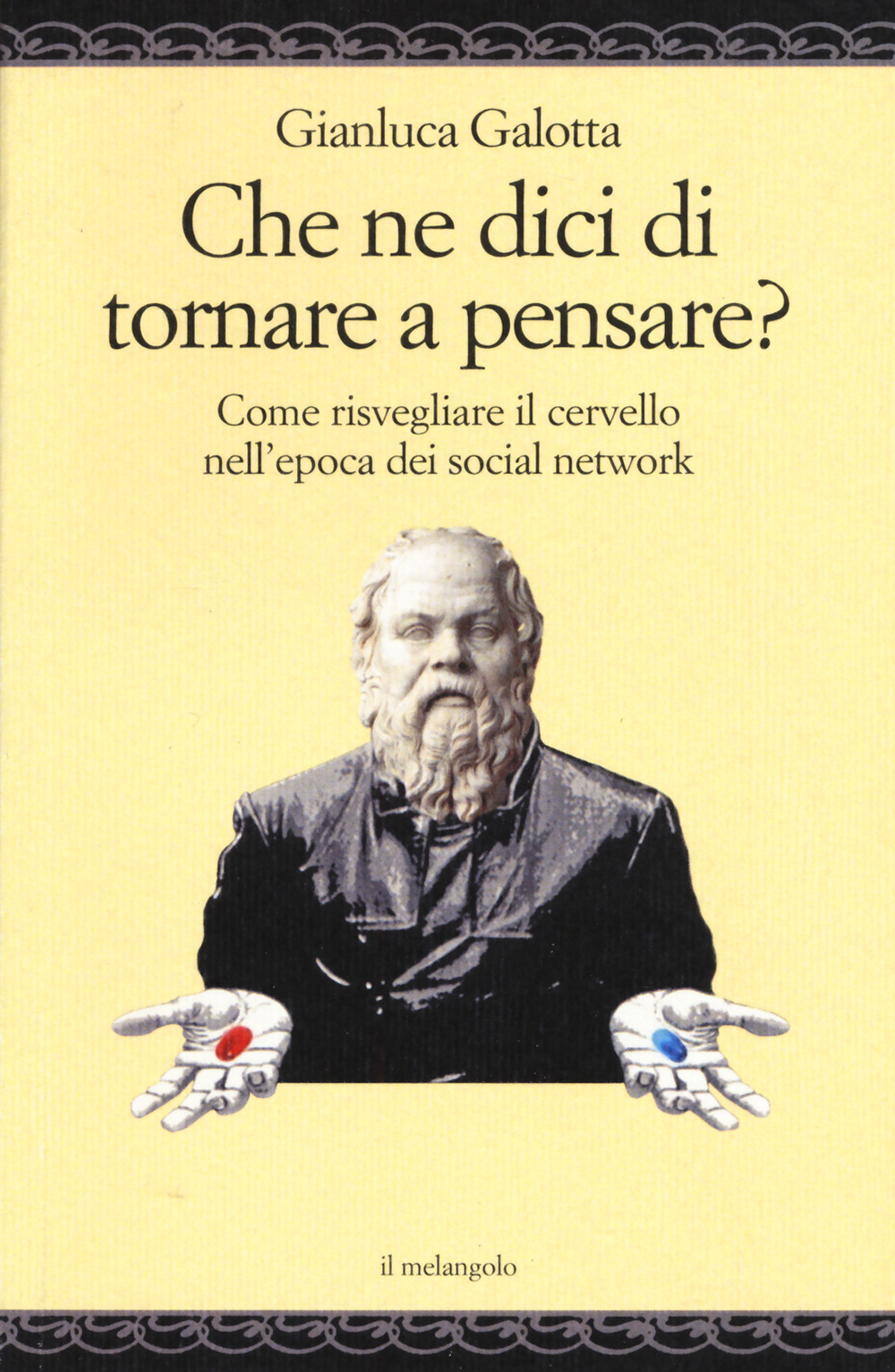 Che ne dici di tornare a pensare. Come risvegliare il cervello nell'epoca dei social network