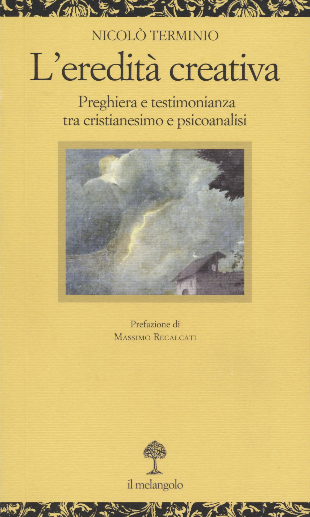 L'eredità creativa. Preghiera e testimonianza tra cristianesimo e psicoanalisi