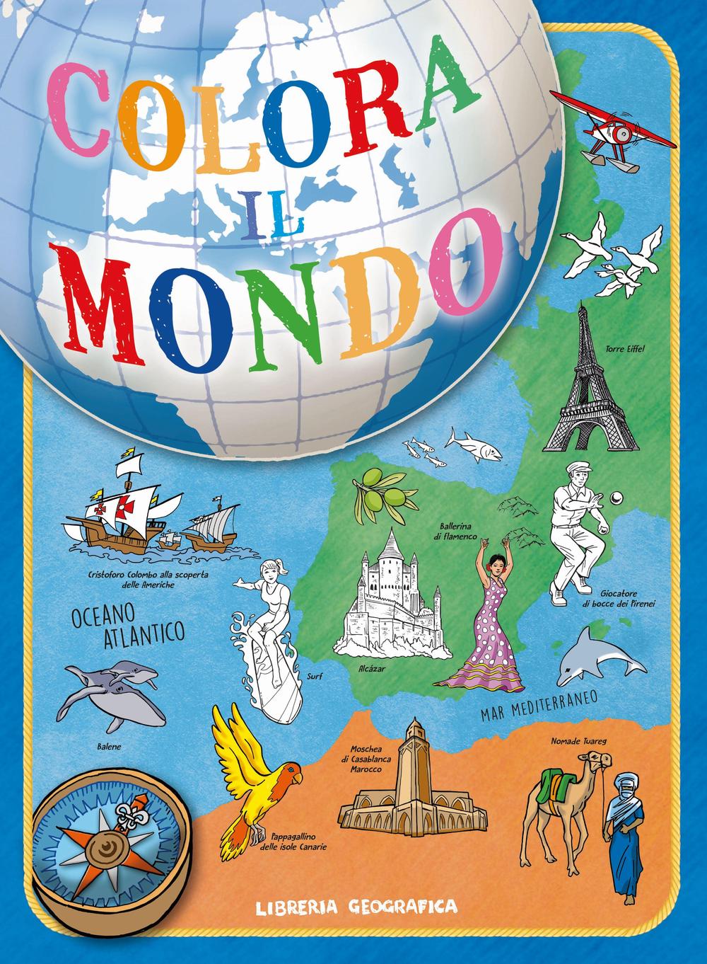 Colora il mondo. Ediz. illustrata