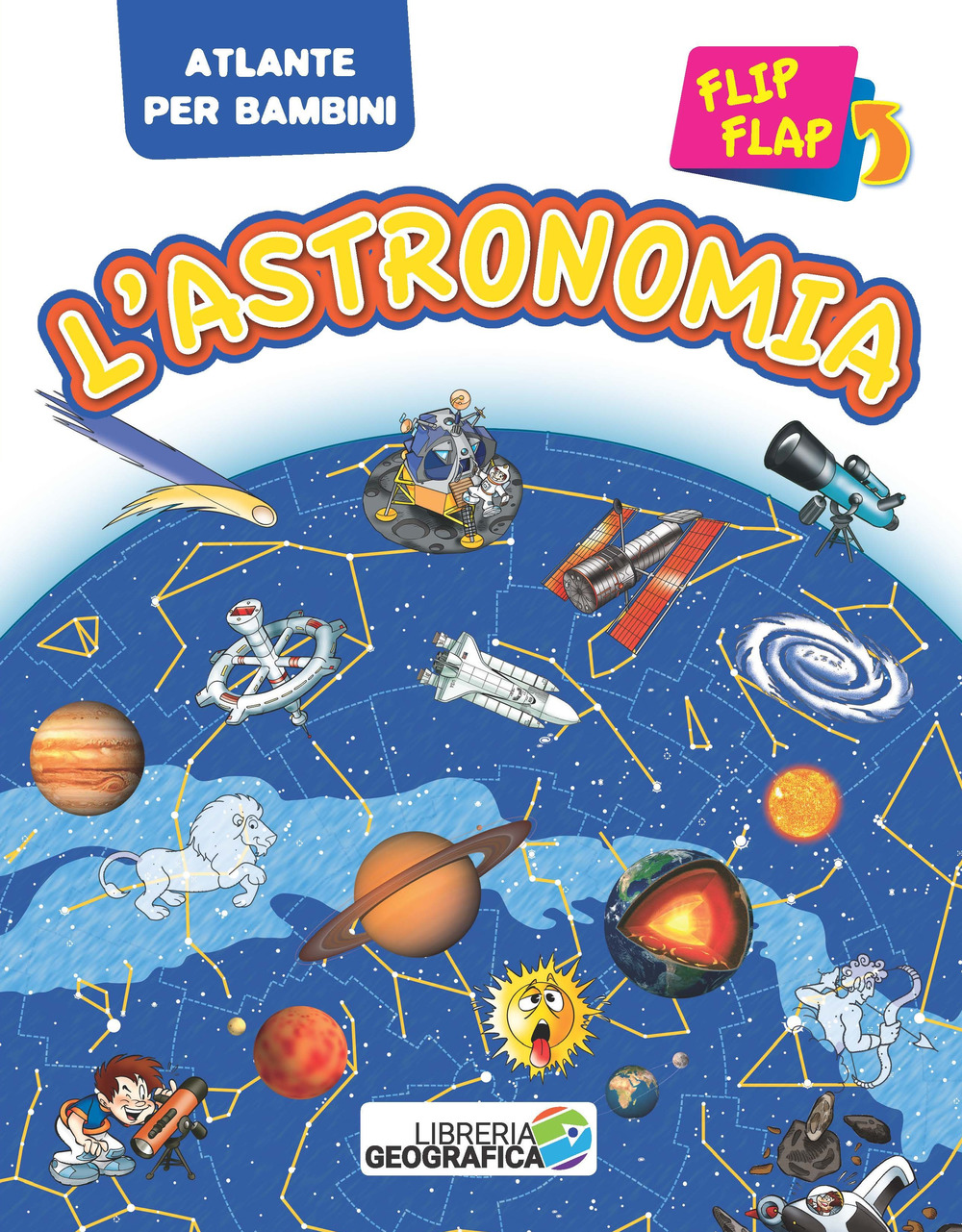 L'astronomia flip flap. Atlante per bambini. Ediz. a colori