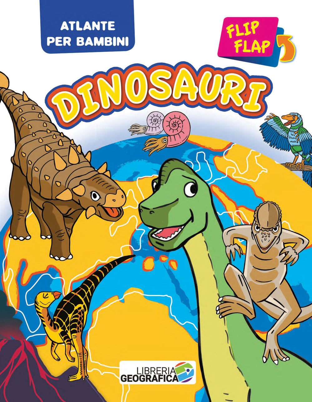 Dinosauri flip flap. Atlante per bambini. Ediz. a colori