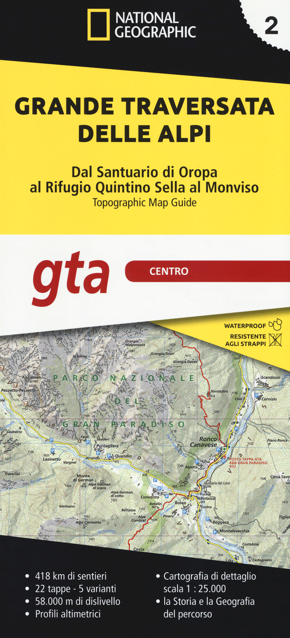 Grande traversata delle Alpi 1:25.000. Vol. 2: GTA centro. Dal santuario di Oropa al rifugio Quintino Sella al Monviso