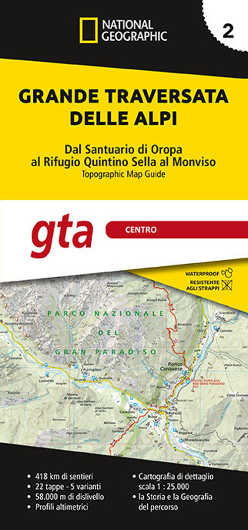 Grande traversata delle Alpi 1:25.000. Vol. 2: GTA centro. Dal santuario di Oropa al rifugio Quintino Sella al Monviso