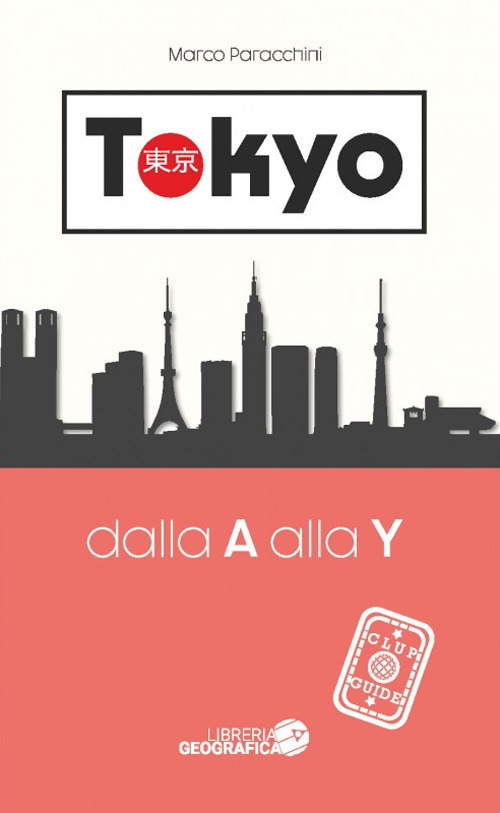 Tokyo dalla A alla Y. Guida Clup