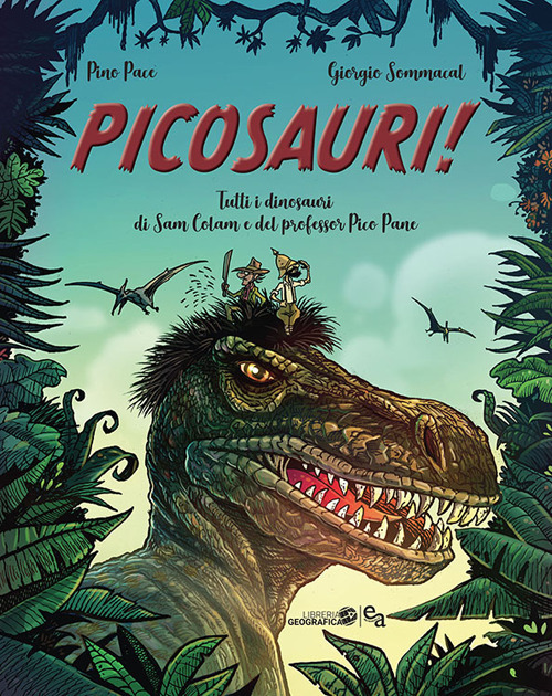 Picosauri! Tutti i dinosauri di Sam Colam e Pico Pane