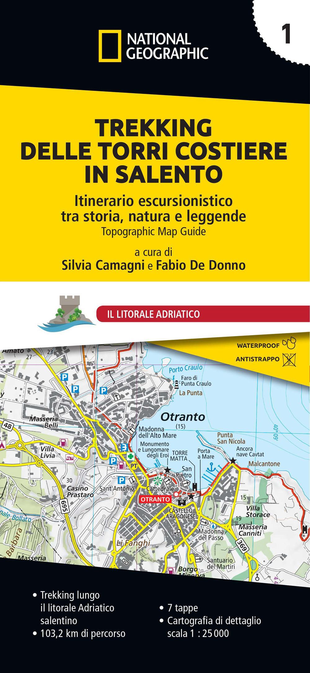 Trekking delle Torri costiere in Salento. Itinerario escursionistico tra storia, natura e leggende. Vol. 1: Litorale Adriatico