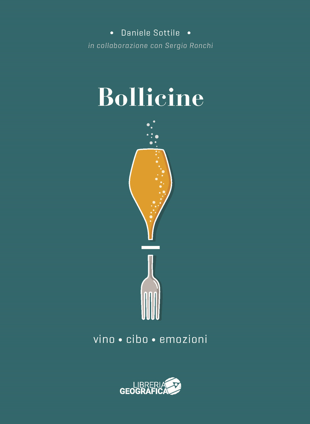 Bollicine. Vino, cibo, emozioni