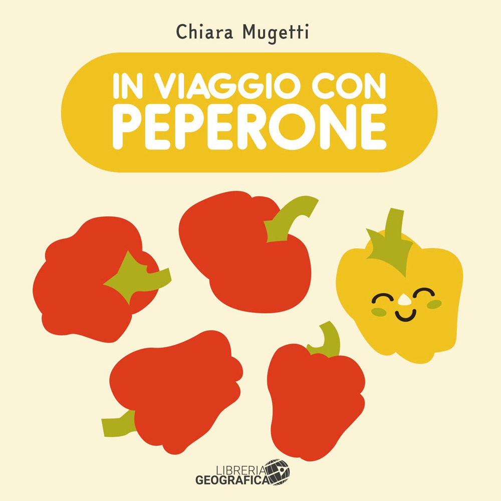 In viaggio con Peperone. Ediz. a colori
