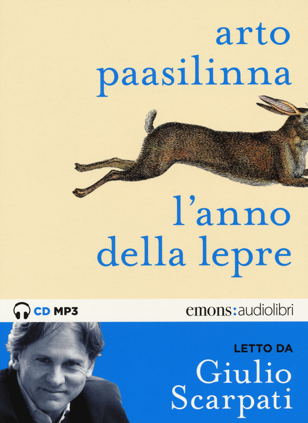 L'anno della lepre letto da Giulio Scarpati. Audiolibro. CD Audio formato MP3. Ediz. integrale