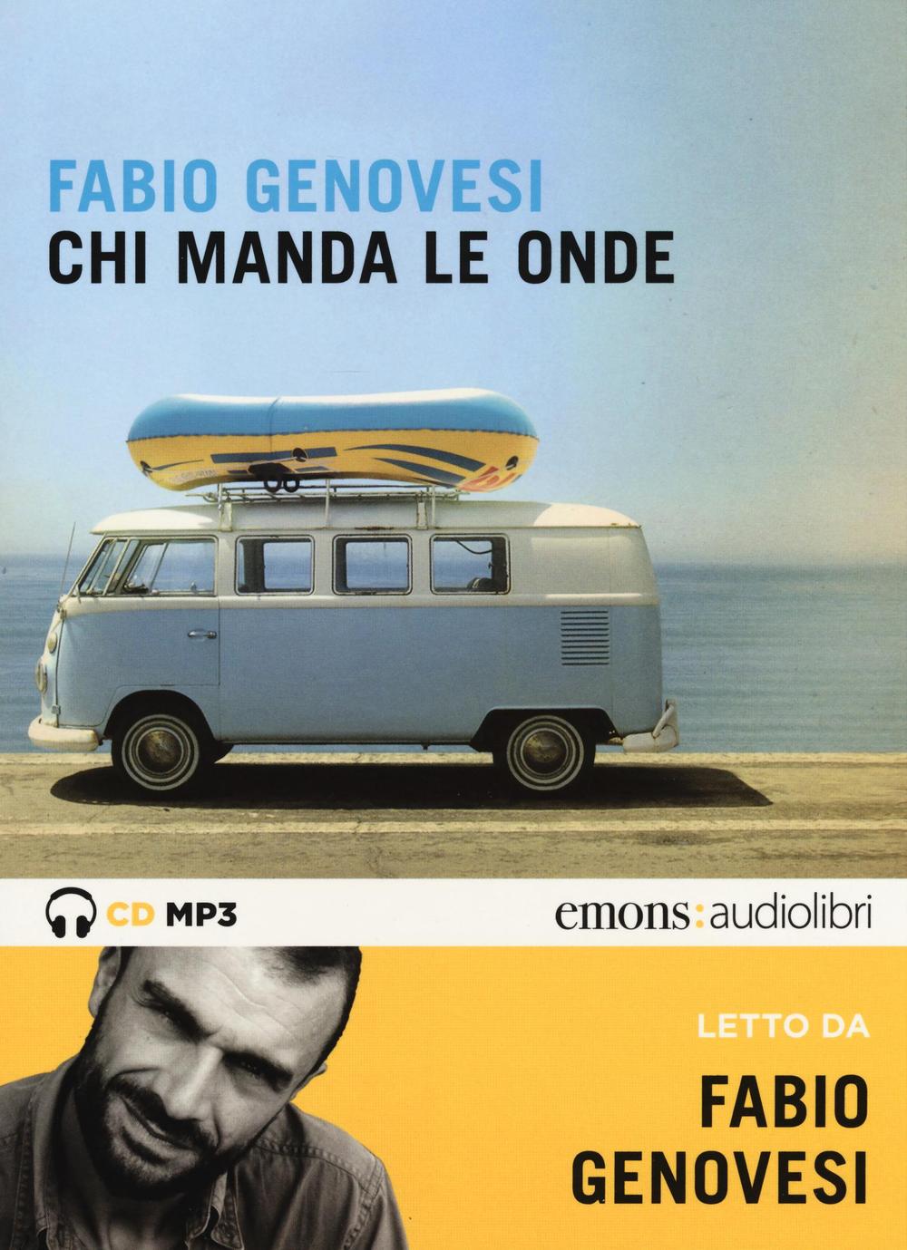 Chi manda le onde letto da Fabio Genovesi. Audiolibro. 2 CD Audio formato MP3. Ediz. integrale