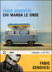 CHI MANDA LE ONDE LETTO DA FABIO GENOVESI AUDIOLIBRO. 2 CD AUDIO FORMATO MP3. EDIZ....