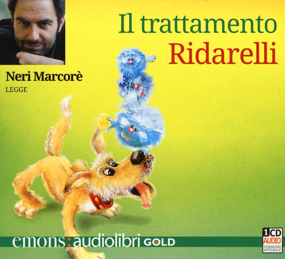 Il trattamento Ridarelli letto da Neri Marcorè. Audiolibro. CD Audio formato MP3