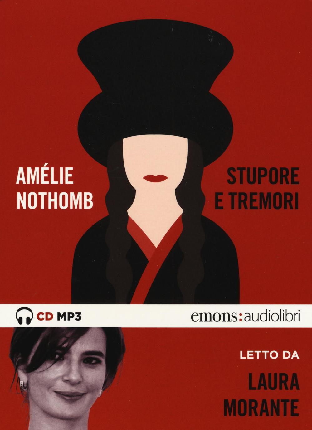 Stupore e tremori letto da Laura Morante. Audiolibro. CD Audio formato MP3