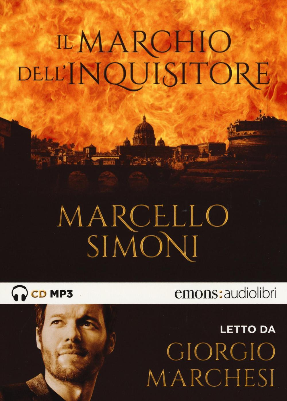 Il marchio dell'inquisitore letto da Giorgio Marchesi. Audiolibro. CD Audio formato MP3