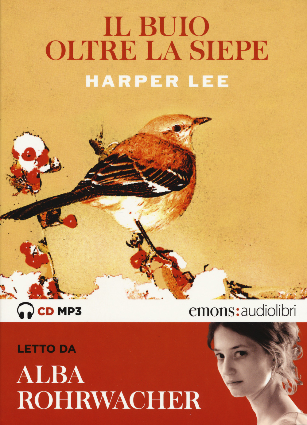 Il buio oltre la siepe letto da Alba Rohrwacher. Audiolibro. CD Audio formato MP3