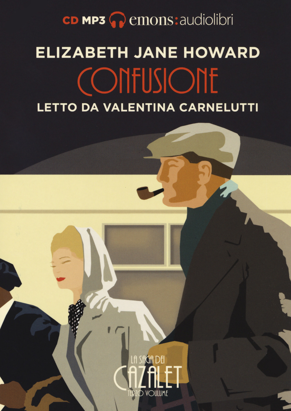 Confusione. La saga dei Cazalet letto da Valentina Carnelutti. Audiolibro. 2 CD Audio formato MP3. Vol. 3