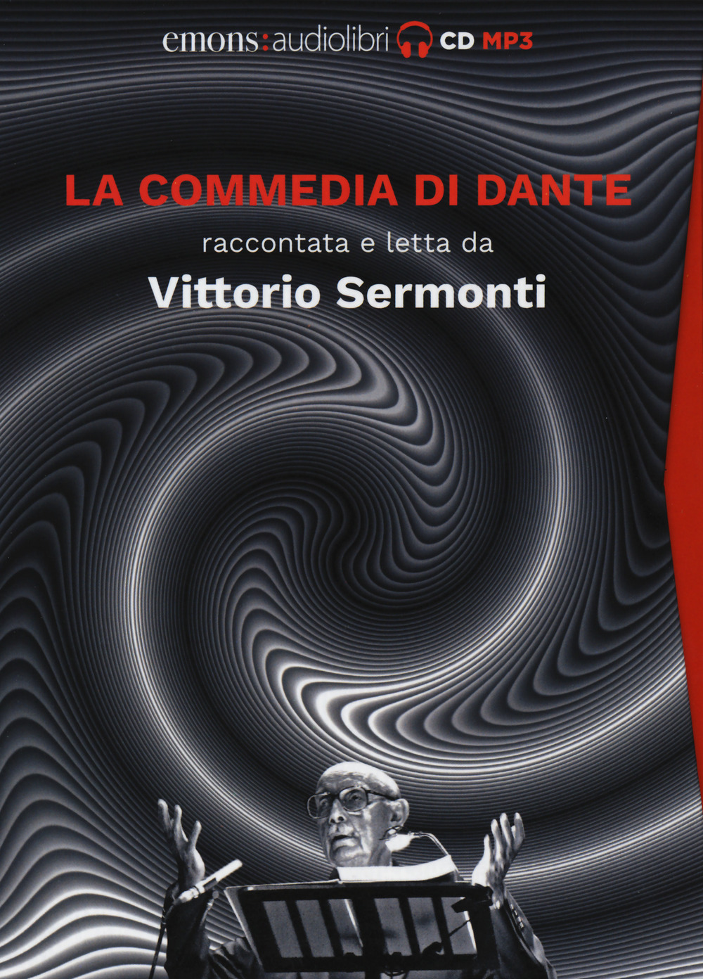 La Commedia di Dante raccontata e letta da Vittorio Sermonti letto da Vittorio Sermonti. Audiolibro. 9 CD Audio formato MP3