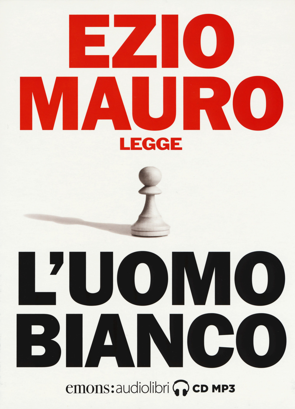 L'uomo bianco letto da Ezio Mauro. Audiolibro. CD Audio formato MP3