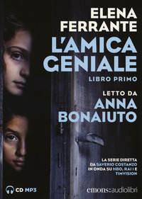 AMICA GENIALE LETTO DA ANNA BONAIUTO (L') di FERRANTE ELENA